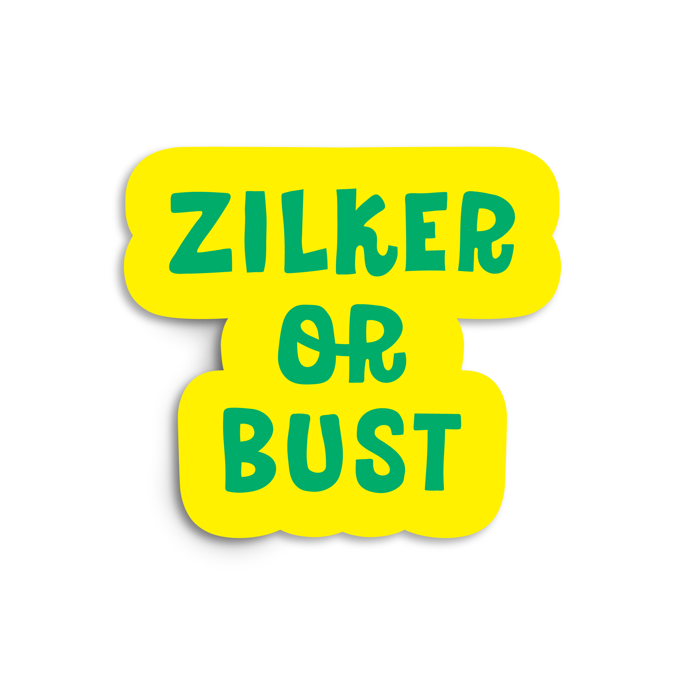 A sticker with a yellow background and the text 'ZILKER OR BUST' in green.