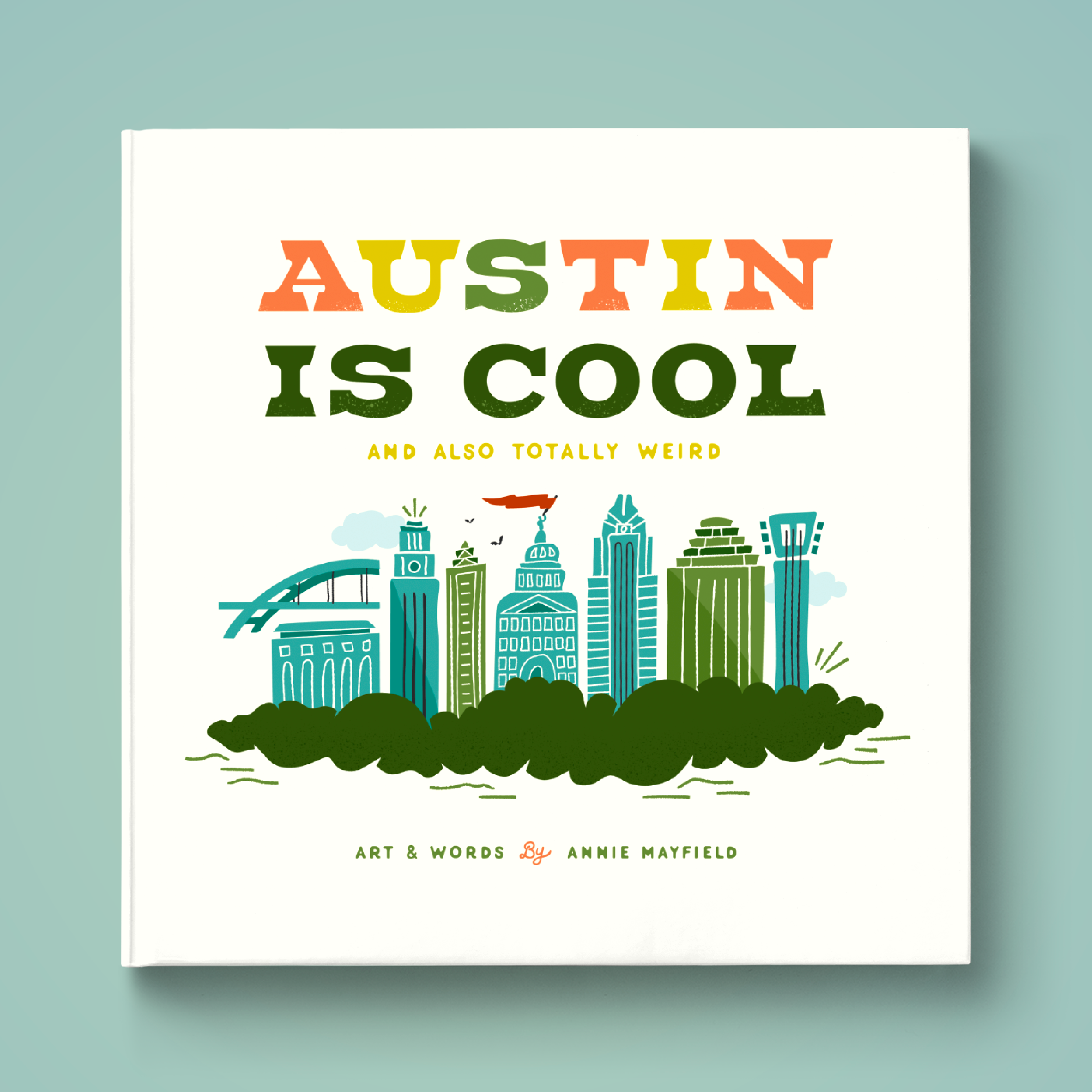 Austin childrens book, with bright, bold, hand-drawn scenes. Cleverly written by local Austin Author, Annie Mayfield. Makes the perfect Austin gift or Austin souvenir.